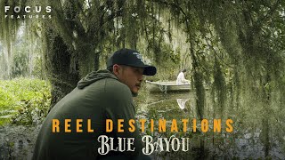 Reel Destinations  Blue Bayou  New Orleans  Ep 9