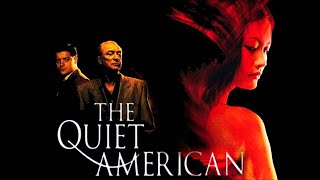 The Quiet American  Full Movie