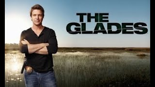 The Glades 2010  BEST MOMENTS