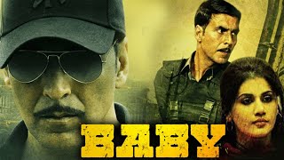 Baby Full Movie  Akshay Kumar  Taapsee Pannu  Rana Daggubati  KayKay Menon  Review  Facts HD