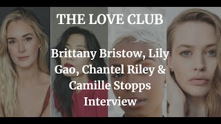 THE LOVE CLUB  Brittany Bristow Lily Gao Chantel Riley and Camille Stopps INTERVIEW 2023