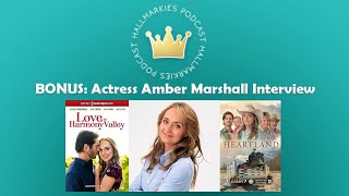 Amber Marshall Interview BONUS Heartland Love in Harmony Valley