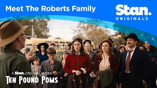 Meet the Roberts Family  Ten Pound Poms  A Stan Original Series