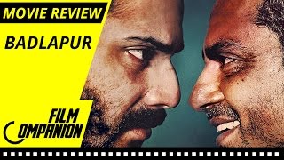 Badlapur  Movie Review  Anupama Chopra