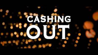 CASHING OUT  TEASER TRAILER  AVAILABLE NOW