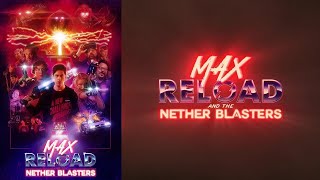 Max Reload and The Nether Blasters  Official Trailer 2020