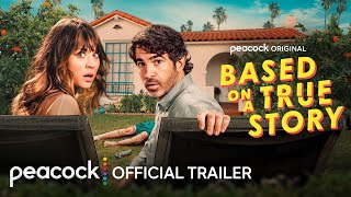 Based On A True Story  Official Trailer  Peacock Original
