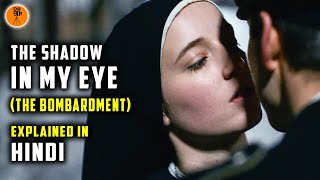 The Bombardment  The Shadow In My Eye 2021 Movie Explained in Hindi  9D Production
