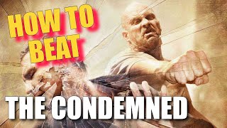 How to Beat the PRISONER DEATH GAME in THE CONDEMNED 2007