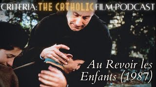 Righteous among the nations Au Revoir les Enfants 1987  Criteria The Catholic Film Podcast