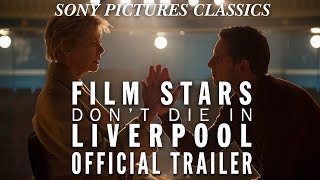 Film Stars Dont Die In Liverpool  Official Trailer HD 2017