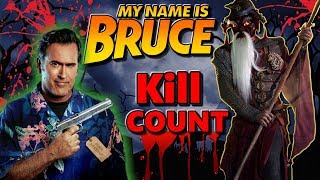 My Name Is Bruce 2007  Kill Count