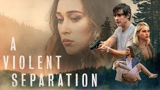 A Violent Separation  Official Trailer