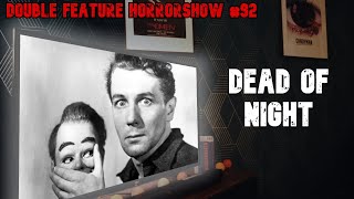 Review Dead of Night 1945  Double Feature Horrorshow 92