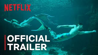 MerPeople  Official Trailer  Netflix