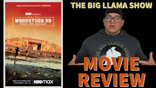 Woodstock 99 Peace Love and Rage 2021  MOVIE REVIEW  THE BIG LLAMA SHOW