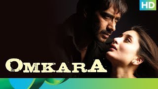 Omkara  A story of revenge  Full  Movie Live on Eros Now  Kareena Kapoor  Ajay Devgn