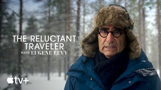 The Reluctant Traveler  Official Trailer  Apple TV