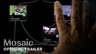 Mosaic Official Trailer
