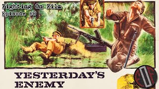 Fighting On Film Podcast Yesterdays Enemy 1959