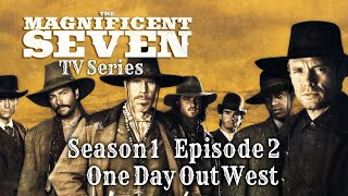 THE MAGNIFICENT SEVEN TV Series S1E2 One Day Out West