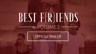 Best Friends Volume 2  Official Trailer HD 2018 Tommy Wiseau Greg Sestero