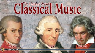 Classical Music The Classical Period Mozart Beethoven Haydn
