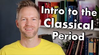 Intro to the Classical Period of Classical Music