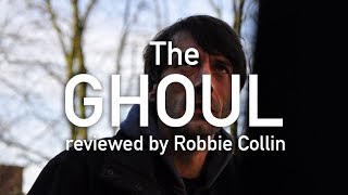 The Ghoul reviewed by Robbie Collin