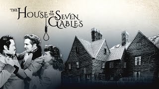 The House of the Seven Gables  This cursed hateful house
