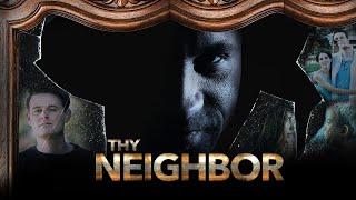 Thy Neighbor 2018  Full Movie  Thriller Drama  Dave Payton  Jessica Koloian  Nathan Clarkson