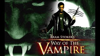 WAY OF THE VAMPIRE aka Van Helsing vs Drcula  Exclusive Full Horror Movie  English HD 2020