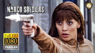 NARCO SOLDIERS Trailer HD 2020 Carolina Guerra Ricardo Chavira Action Movie