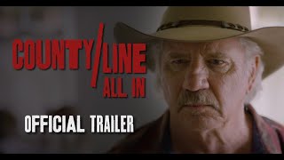 County Line All In  Official Trailer  Tom Wopat  Kelsey Crane  Patricia Richardson