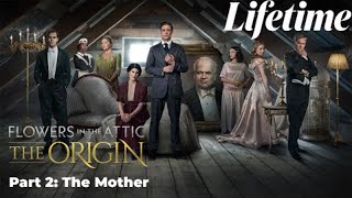 Flowers in the Attic The OriginPart 2 The Mother2022LMN  New Lifetime Movie 2022
