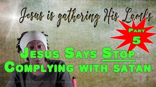 Jesus Says Stop Complying with satan Sheila Shaw NDE Part 5