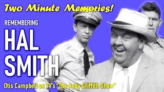 Remembering Hal Smith  Otis Campbell on The Andy Griffith Show