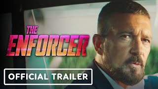 The Enforcer  Official Trailer 2022 Antonio Banderas Kate Bosworth