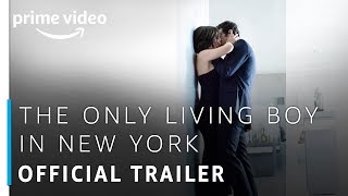 The Only Living Boy in NY  Jeff Bridges Pierce Brosnan  Official Trailer  Prime Original