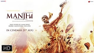 Manjhi  The Mountain Man  Nawazuddin Siddiqui and Radhika Apte  Official Trailer