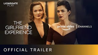 The Girlfriend Experience Season 2  Official Trailer  Amazon Prime Video Channels  Lionsgate Play