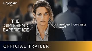 The Girlfriend Experience Season 1  Official Trailer  Amazon Prime Video Channels  Lionsgate Play
