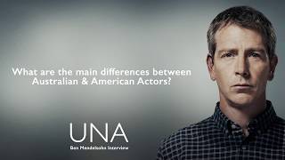 Ben Mendelsohn  UNA QA  Differences Between Australian  American Actors