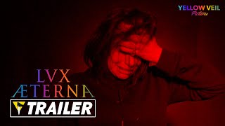 LUX AETERNA  Official Trailer 2022
