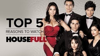 Top 5 Reasons to Watch Housefull  Akshay Kumar Arjun Rampal Ritesh Deshmukh  Deepika Padukone