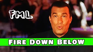 Steven Seagal saves the South by destroying it  So Bad Its Good 142  Fire Down Below