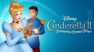 Cinderella II Dreams Come True 2001 Disney Sequel Film