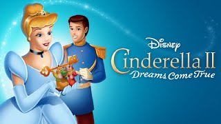 Cinderella II Dreams Come True 2001 Disney Sequel Film  Review