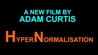 HyperNormalisation A new film by Adam Curtis  BBC iPlayer