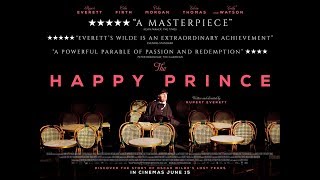 THE HAPPY PRINCE Official UK Trailer 2018 Oscar Wilde